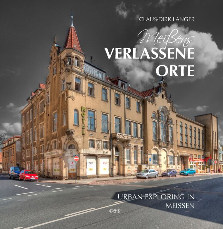 Meissens verlassene Orte